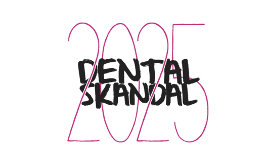 Dental Skandal 2025